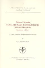 Gilbertus Universalis: Glossa ordinaria in Lamentationes Ieremie prophete Prothemata et Liber