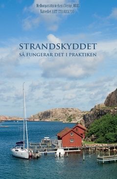 Strandskyddet : – så fungerar det i praktiken | 0:e upplagan