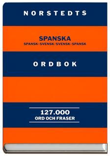 Norstedts spanska ordbok - spansk-svensk, svensk-spansk : 127.000 ord och fraser | 1:a upplagan