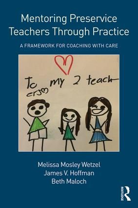 Mentoring preservice teachers through practice - a framework for coaching w | 1:a upplagan
