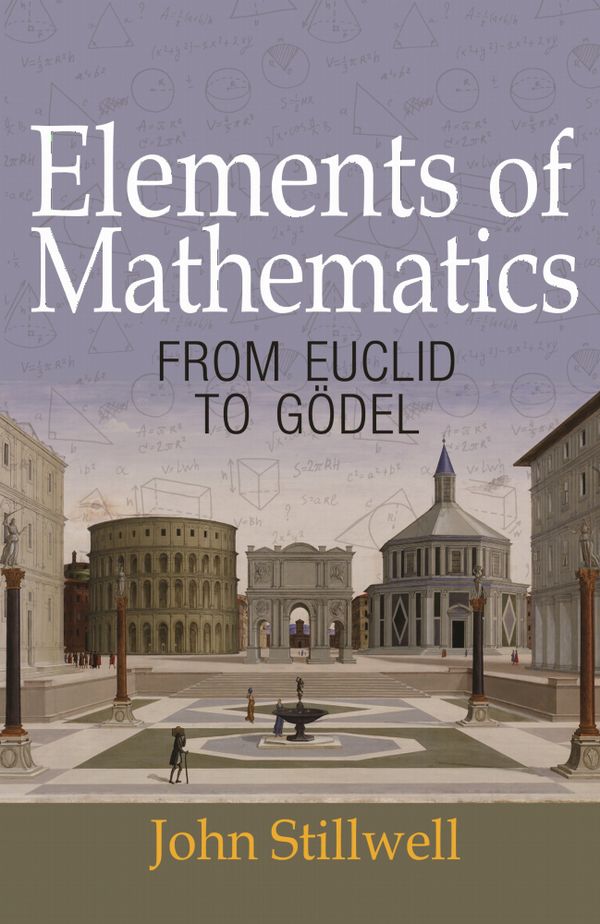 Elements of mathematics - from euclid to godel | 0:e upplagan