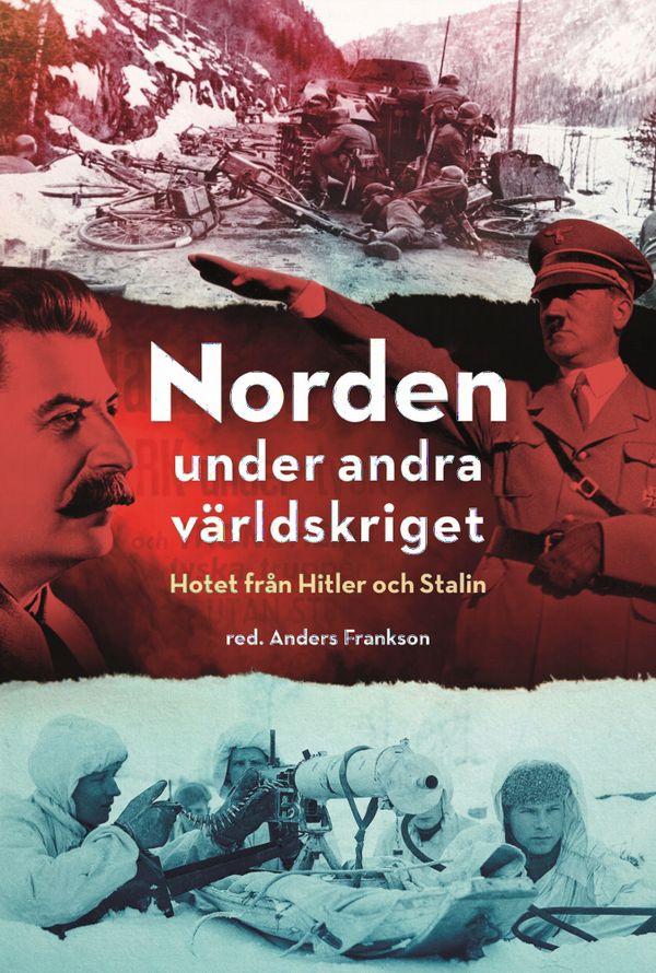 Norden under andra världskriget – hotet från Hitler och Stalin | 0:e upplagan