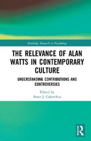 The Relevance of Alan Watts in Contemporary Culture | 1:a upplagan