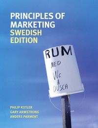 Principles of Marketing Swedish Edition with additional English chapters (Green Marketing + Marketing Planning) | 0:e upplagan