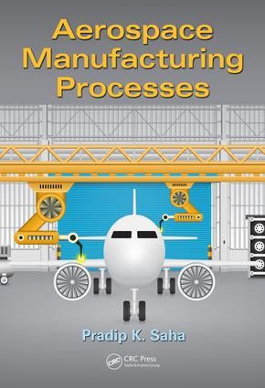 Aerospace Manufacturing Processes | 1:a upplagan