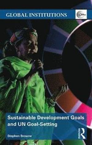 Sustainable Development Goals and UN Goal-Setting