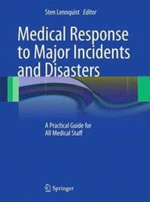 Medical Response to Major Incidents and Disasters | 2012:e upplagan