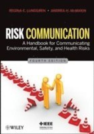 Risk Communication: A Handbook for Communicating Environmental, Safety, and Health Risks | 1:a upplagan