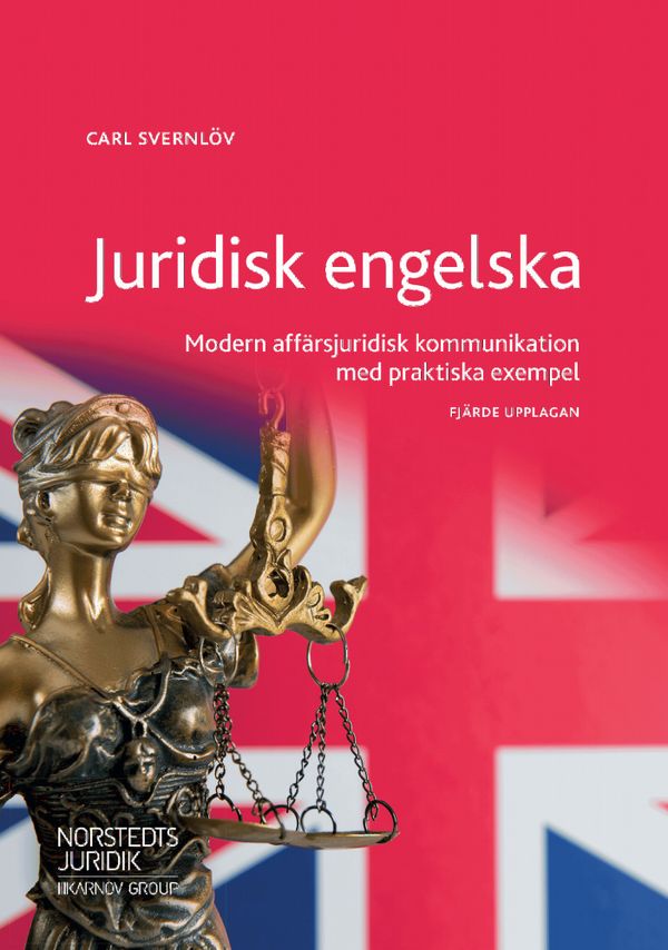 Juridisk engelska : Modern affärsjuridisk kommunikation med praktiska exempel | 4:e upplagan