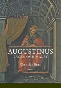 Augustinus. Vägen och målet