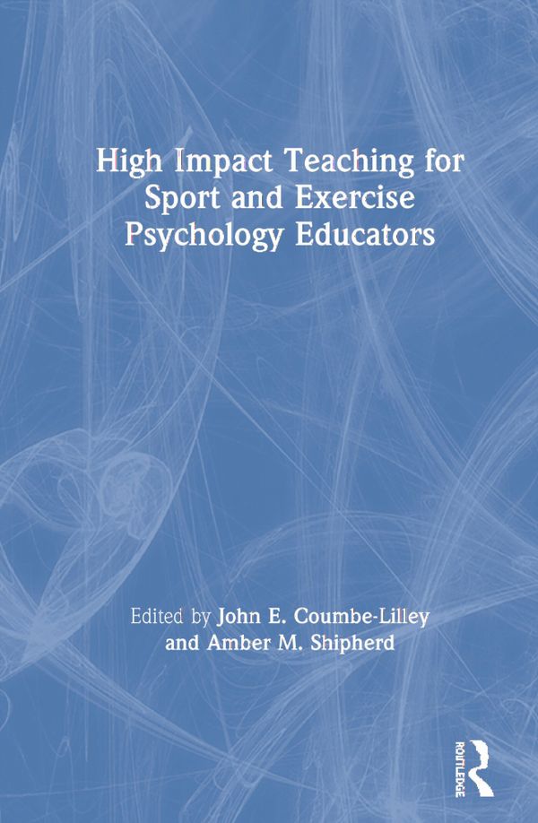High Impact Teaching for Sport and Exercise Psychology Educators | 1:a upplagan