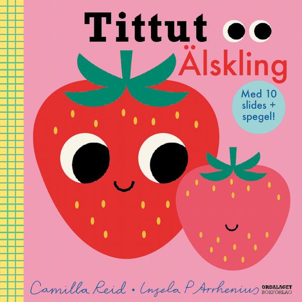 Tittut Älskling | 1:a upplagan