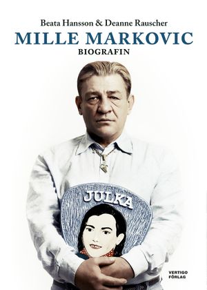 Mille Markovic : biografin | 1:a upplagan