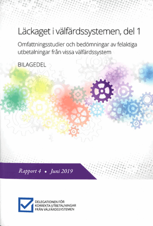 Läckaget i välfärdssystemet. Bilaga till del 1. Omfattningsstudier och bedömningar av felaktiga utbetalningar från vissa välfärd