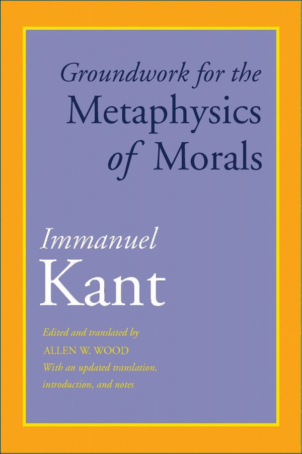 Groundwork for the Metaphysics of Morals | 1:a upplagan