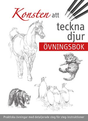 Konsten att teckna djur : övningsbok | 1:a upplagan