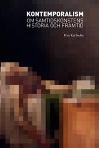 Kontemporalism : om samtidskonstens historia och framtid | 1:a upplagan