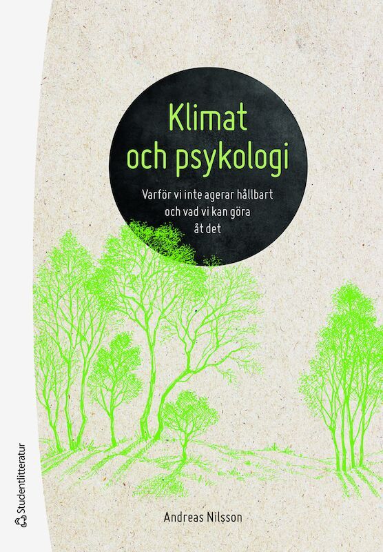 Klimat och psykologi - Varför vi inte agerar hållbart och vad vi kan göra åt det | 1:a upplagan