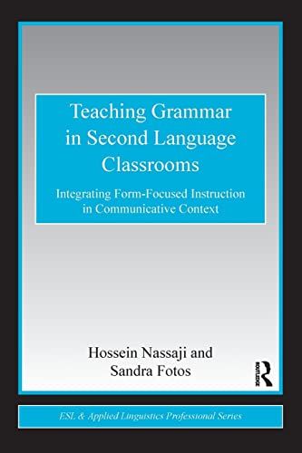 Teaching grammar in second language classrooms - integrating form-focused i | 0:e upplagan