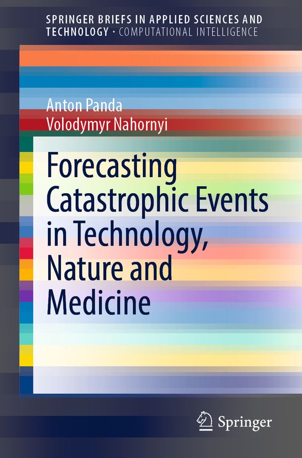 Forecasting Catastrophic Events in Technology, Nature and Medicine | 1:a upplagan