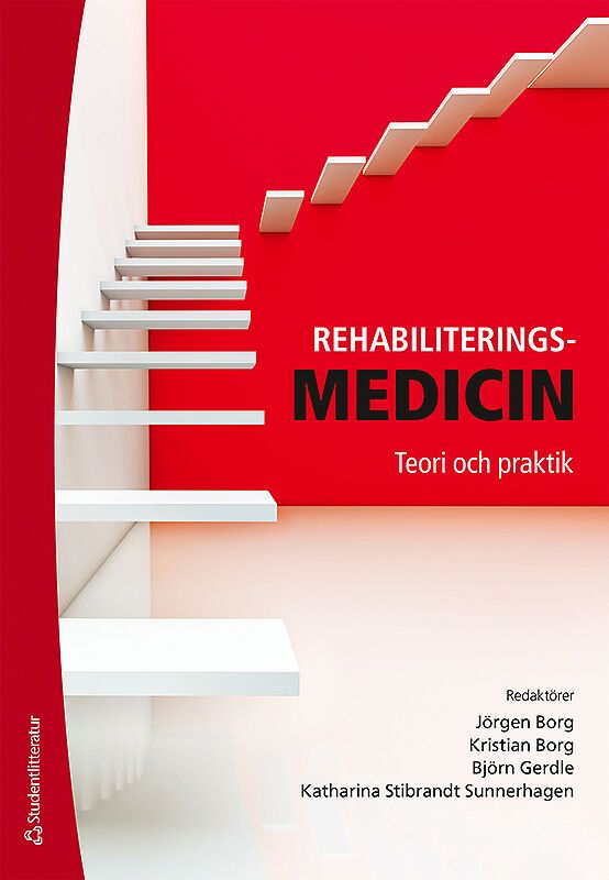 Rehabiliteringsmedicin - Teori och praktik | 2:a upplagan