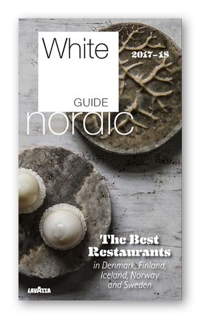 White Guide Nordic. The best restaurants in Denmark, Finland, Iceland, Norway and Sweden 2017-18 | 1:a upplagan