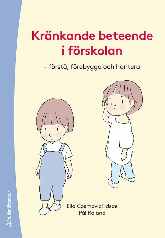Kränkande beteende i förskolan - Förstå, förebygg och åtgärda | 1:a upplagan