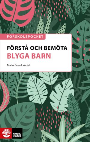 Förskolepocket Förstå och bemöta blyga barn | 1:a upplagan