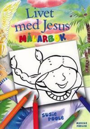 Livet med Jesus. Målarbok | 1:a upplagan