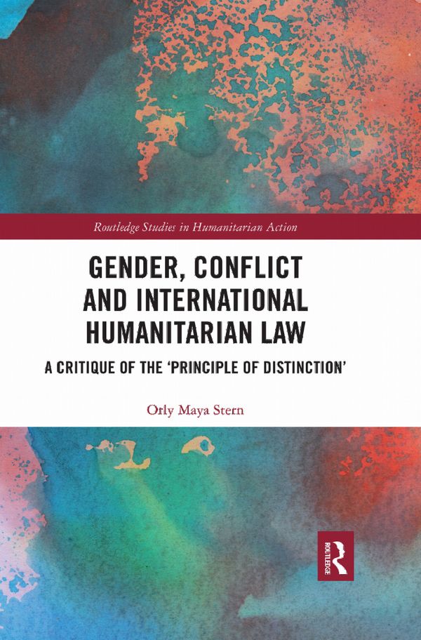 Gender, Conflict and International Humanitarian Law | 1:a upplagan