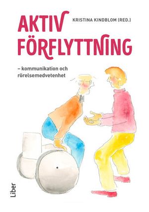 Aktiv förflyttning : Kommunikation och rörelsemedvetenhet | 1:a upplagan