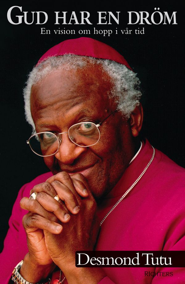 Gud har en dröm : en vision om hopp i vår tid | 1:a upplagan