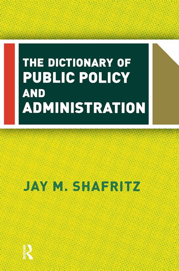 The Dictionary Of Public Policy And Administration | 1:a upplagan