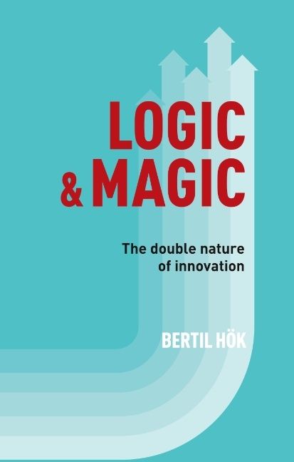 Logic & Magic : The Double Nature of Innovation | 1:a upplagan