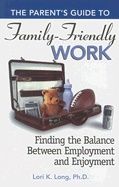 Parents guide to family-friendly work - finding the balance between employm