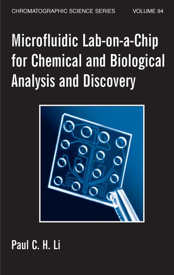 Microfluidic Lab-on-a-Chip for Chemical and Biological Analysis and Discovery | 1:a upplagan