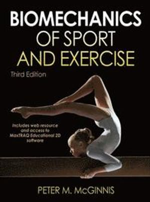 Biomechanics of Sport and Exercise | 3:e upplagan