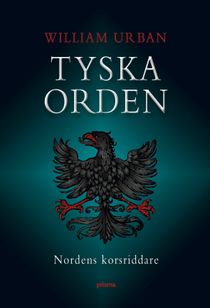 Tyska orden : Nordens korsriddare