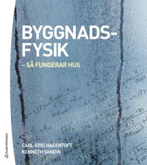 Byggnadsfysik - Så fungerar hus | 1:a upplagan