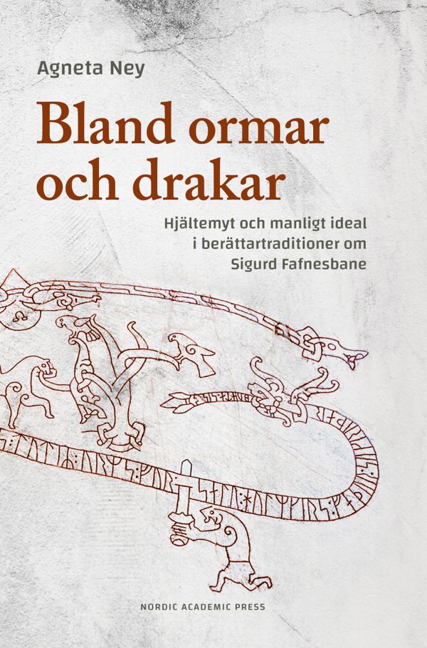 Bland ormar och drakar : Hjältemyt och manligt ideal i berättartraditionen | 1:a upplagan