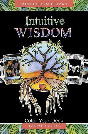 Intuitive Wisdom : Color-Your-Deck Tarot Cards