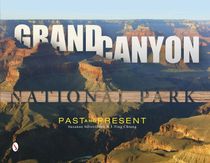 Grand Canyon National Park : Past and Present
