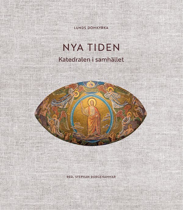 Lunds domkyrka. Nya tiden: Katedralen i samhället | 0:e upplagan