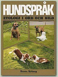 Hundspråk : etologi i ord och bild