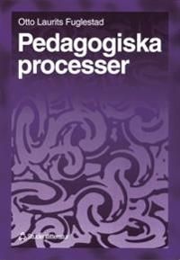 Pedagogiska processer | 1:a upplagan