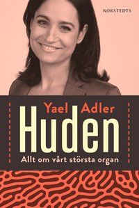Huden : allt om vårt största organ | 1:a upplagan