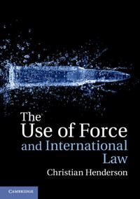 The Use of Force and International Law | 0:e upplagan