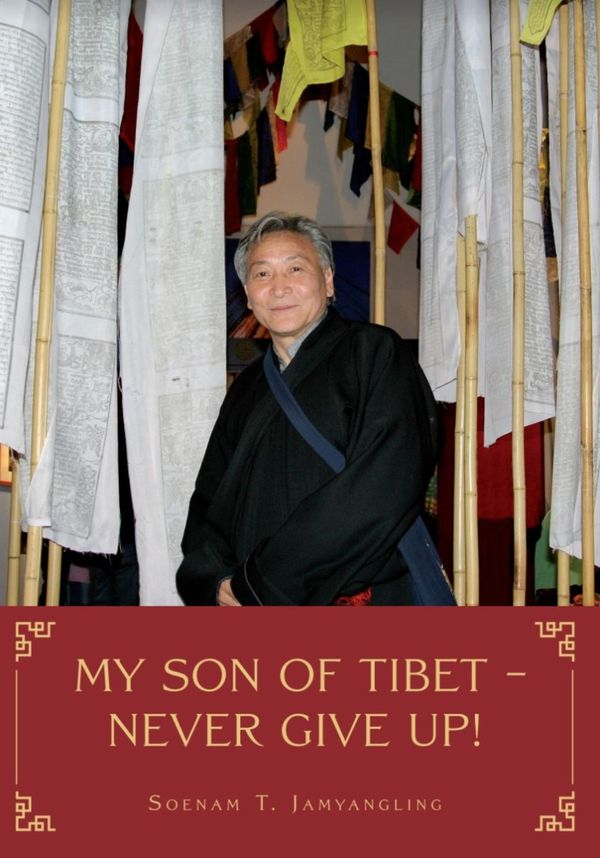 My Son of Tibet - Never give up! | 0:e upplagan