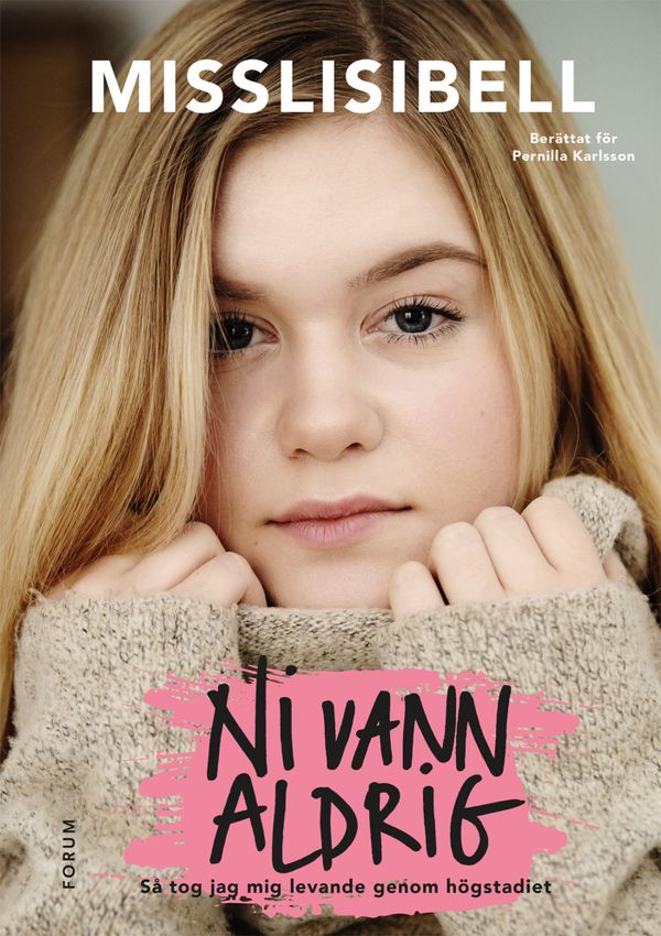 Ni vann aldrig : Så tog jag mig levande genom högstadiet | 0:e upplagan