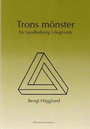 Trons mönster : en handledning i dogmatik | 4:e upplagan